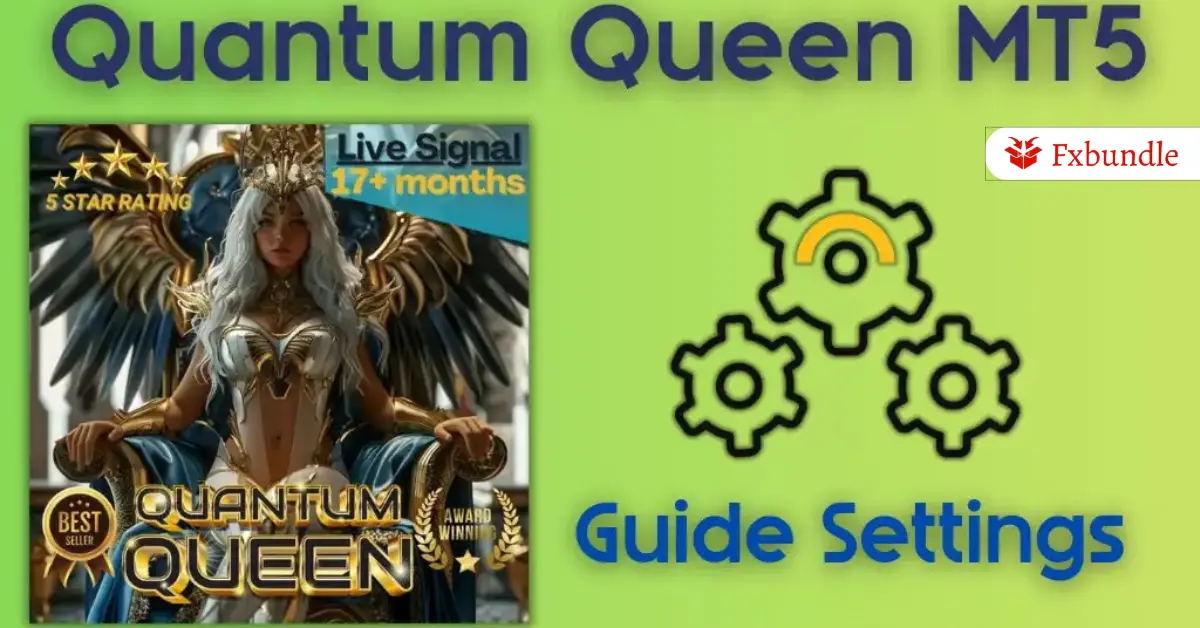 Quantum Queen MT5 Settings Analysis